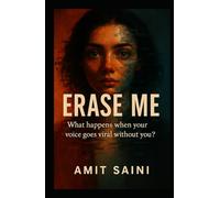 Erase Me: A Techno-Psychological Novel