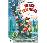 Érase tres veces. Mi primer libro en letra mayúscula, ligada y de imprenta: Los tres cerditos, Las siete cabritillas y el lobo, Ricitos de oro, Garbancito y Caperucita Roja (Aprender a leer)