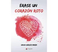 Érase un corazón roto (NOVELA)