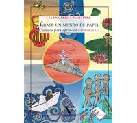 Érase un mundo de papel: Cuentos para aprender papiroflexia (Infantil-Juvenil)