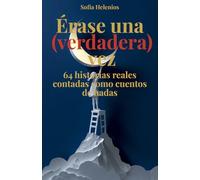 Érase una (verdadera) vez: 64 historias verdaderas de resiliencia, estas mujeres y estos hombres célebres que se negaron a rendirse