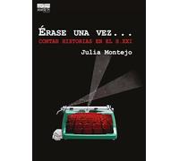 Érase una vez… Contar historias en el S. XXI