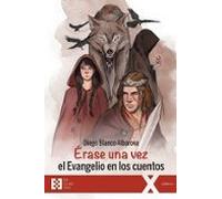 Érase Una Vez El Evangelio En Los Cuentos