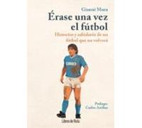 Érase Una Vez El Fútbol