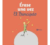Érase una vez El Principito (Castellano - A PARTIR DE 3 AÑOS - PERSONAJES - El Principito)