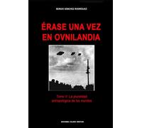 Érase una vez en Ovnilandia: Tomo 5: La pluralidad antropológica de los mundos