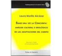 Érase Una Vez La Cenicienta: Análisis Cultural E Ideológico De Las Adaptaciones Del Cuento
