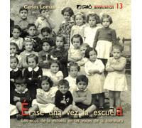 Érase una vez la escuela: Los ecos de la escuela en las voces de la literatura: 013 (Didáctica de la Lengua y la Literatura)
