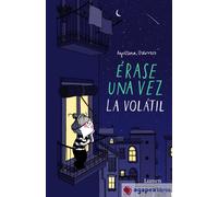Érase una vez la Volátil. NUEVO. ENVÍO URGENTE (Librería Agapea)