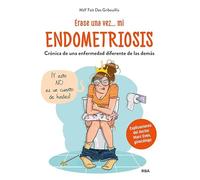 Érase una vez... mi endometriosis: Crónica de una enfermedad diferente de las demás (Libros de práctica)