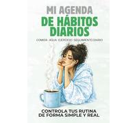 ÉRASE UNA VEZ MI NUEVO COMIENZO: Agenda de hábitos bonitos para mujeres: Diario de alimentación, ejercicio y pasos diarios · Motivación y transformación personal
