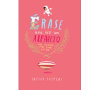 erase una vez un alfabeto: una historia para cada letra