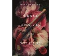 Erase Una Vez Un Soldado (serie Calaveras Redimidos 1)