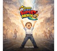 ÉRASE UNA VEZ UN SUPER HÉROE: ¿Qué pasaría si, en lugar de preguntarle a un niño qué quiere ser cuando sea grande, le preguntáramos cómo quiere servir a las personas y al planeta?