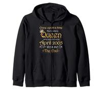 Érase una Vez una Reina nació en Abril de 2005 Sudadera con Capucha