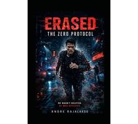 ERASED: The Zero Protocol