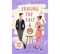 Erasing the Past LARGE PRINT (Drawn to Him: A Billionaire Rom Com Trilogy - Large Print Editions)