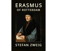 Erasmus: Triumph and Tragedy of Erasmus of Rotterdam: A New Translation