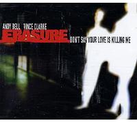 Erasure - Don't Say Your Love..