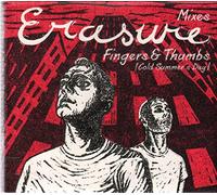 Erasure - Fingers and Thumbs