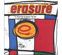 Erasure - It Doesn't Have To Be