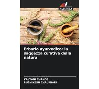 Erbario ayurvedico: la saggezza curativa della natura