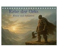 Erbe der Orks. Feuer und Schatten (Tischkalender 2026 DIN A5 quer), CALVENDO Monatskalender: Eine bildgewaltige Reise in die Welt der Orks - rau, mystisch und erhaben.