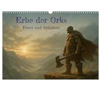 Erbe der Orks. Feuer und Schatten (Wandkalender 2026 DIN A3 quer), CALVENDO Monatskalender: Eine bildgewaltige Reise in die Welt der Orks - rau, mystisch und erhaben.