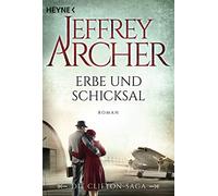 Erbe und Schicksal: Die Clifton Saga 03 - Roman: 3