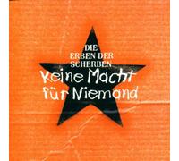 Erben der Scherben,die - Keine Macht für Niemand-Tribut [Import]