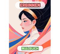 Erbinnen Malbuch: Farbung Seiten Von Prinzessinnen Königinnen Königlichen Frauen Majestät Palast Kaiserin Kriegerinnen Burg Mädchen Adelig Damen ... Stressabbau | Für Kinder Erwachsene