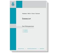 Erbrecht: Das Prüfungswissen für Studium und Examen