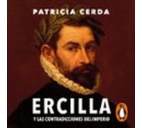 Ercilla Y Las Contradicciones Del Imperio