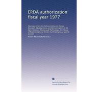 ERDA authorization fiscal year 1977: Hearings before the Subcommittee on Energy Research, Development, and Demonstration of the Committee on Science ... Congress, second session: Volume 1