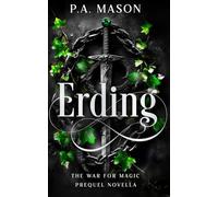 Erding: An inter realm urban fantasy prequel novella (The War for Magic)