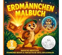 Erdmännchen Malbuch für Kinder: Magische Abenteuer, spannende Berufe & fantastische Orte zum Ausmalen!