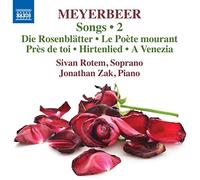 Erdmann, Daniel; Rotem, Sivan; Zak, Jonathan; Zori, Hillel - MEYERBEER, G.: Songs, Vol. 2 (Rotem, Zak)
