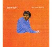 Erdmoebel - Das Ende Der Diaet