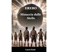 Erebo - Minaccia dalle stelle: Minaccia dalle stelle (La biblioteca di Laerte)