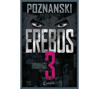 Erebos 3: Im SPIEGEL #1-Bestseller von Erfolgsautorin Ursula Poznanski ist Erebos stärker denn je!