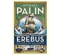 Erebus: Historia de un barco: 62 (Ático de los Libros)