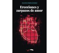 Erecciones y zarpazos de amor