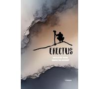 Erectus: Why is it the 'wrong' species that survived?: 7 (Consilience)