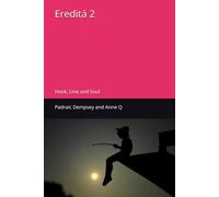 Ereditá 2: Hook, Line and Soul (Ereditá - Legacy poems)