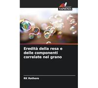 Eredità della resa e delle componenti correlate nel grano