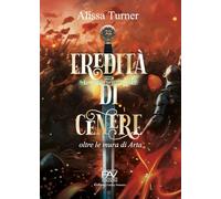 Eredità di cenere. Oltre le mura di Arta