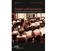 Ereignis und Geschichte: Die Internationalen Ferienkurse für Neue Musik, Darmstadt 1962-1994