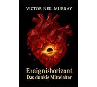 Ereignishorizont: Das dunkle Mittelalter (Event Horizon)