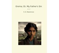 Erema; Or, My Father's Sin (Classic Books)