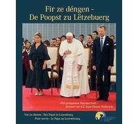Erënnerung - Poopst Franziskus zu Lëtzebuerg / Souvenirs - Le Pape François au Luxembourg / Erinnerung - Papst Franziskus in Luxemburg